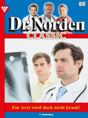 cover image of Dr. Norden Classic 85 – Arztroman